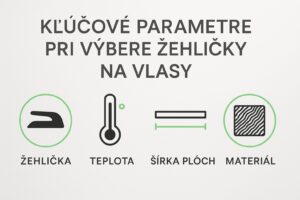Kľúčové parametre pri výbere žehličky na vlasy
