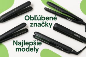 Obľúbené značky a modely žehličiek na vlasy